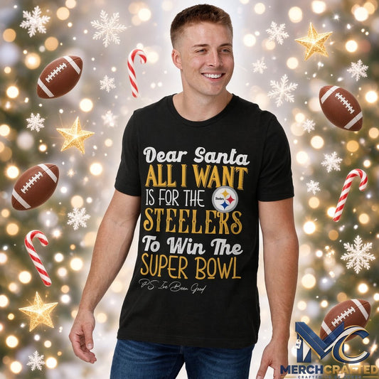 Dear Santa All I Want Is For The Steelers To Win The Super Bowl 2026 Graphic Shirt Black Tee
