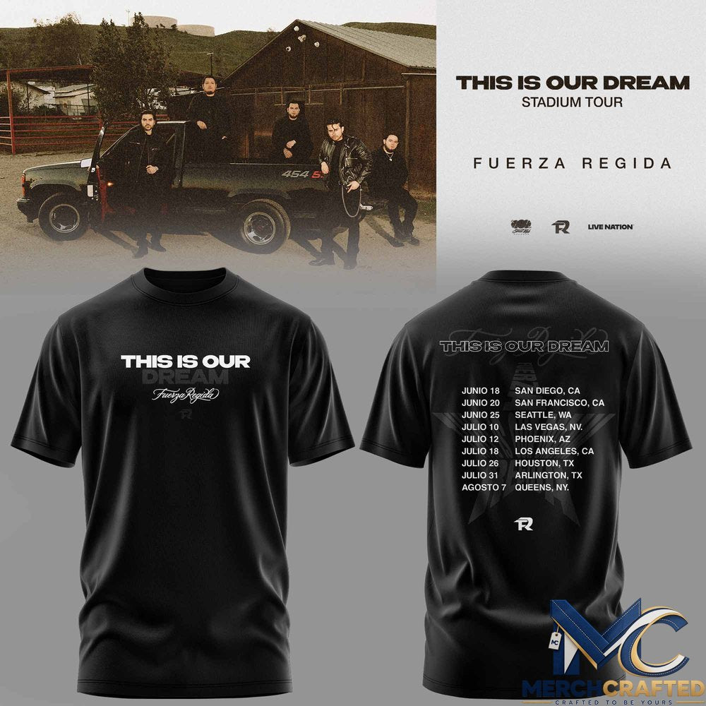 This Is Our Dream Stadium Tour 2026 Fuerza Regida Band Graphic Shirt