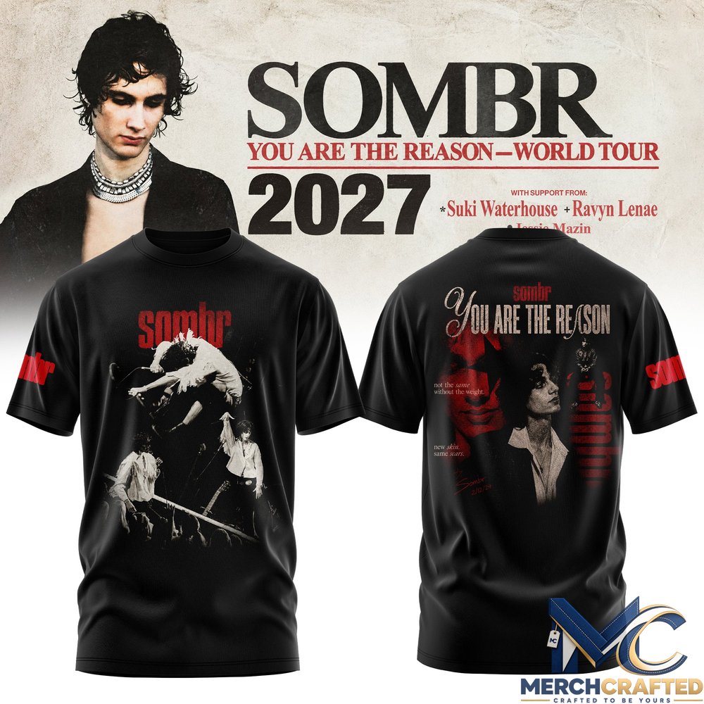 You Are The Reason - World Tour 2027 Indie Pop Sombr Shirt