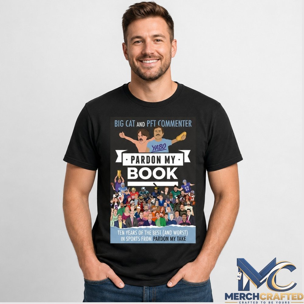 Big Cat And Pft Commenter Pardon My Book 2026 Shirt