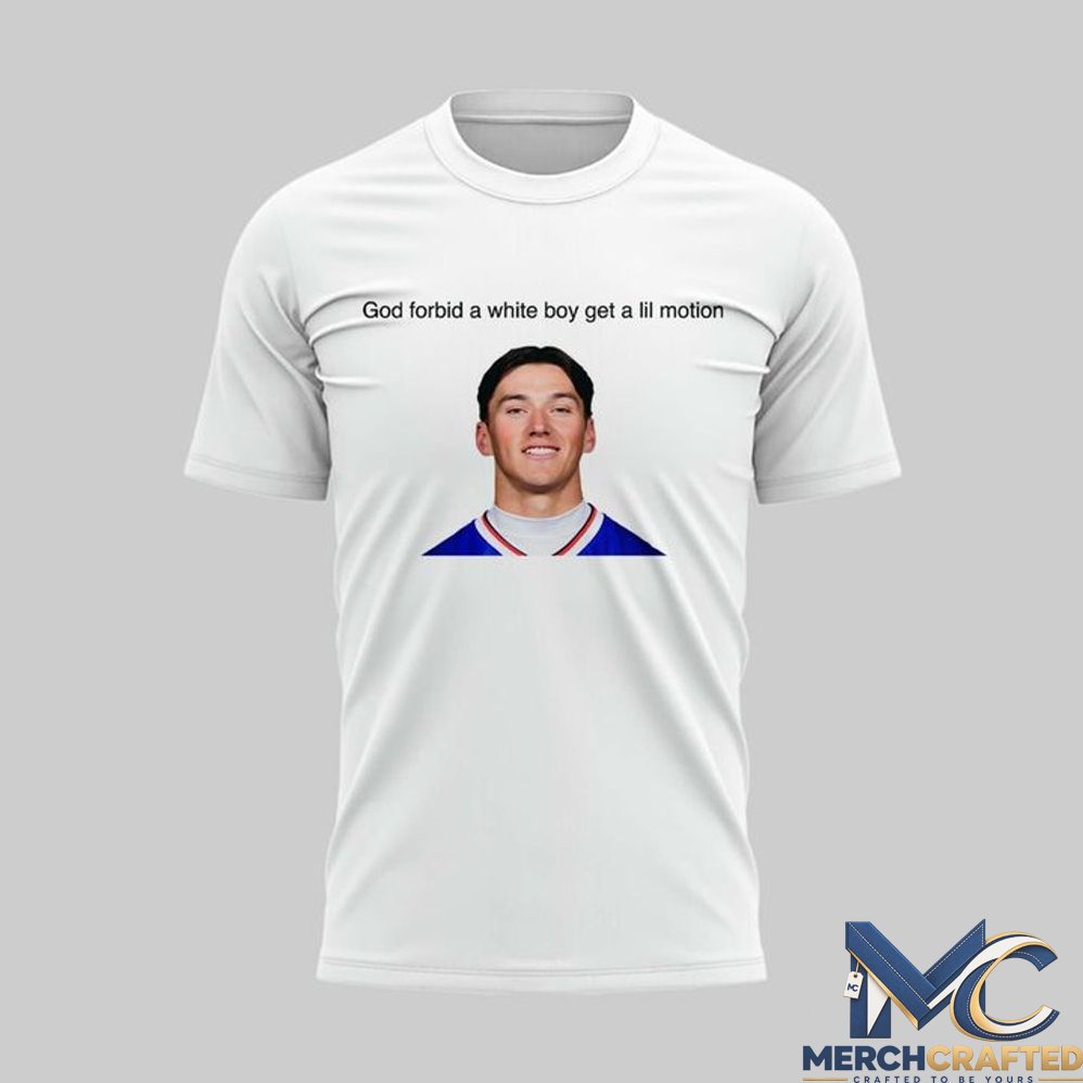 Buffalo Bills God Forbid a White Boy Get a Lil Motion Shirt