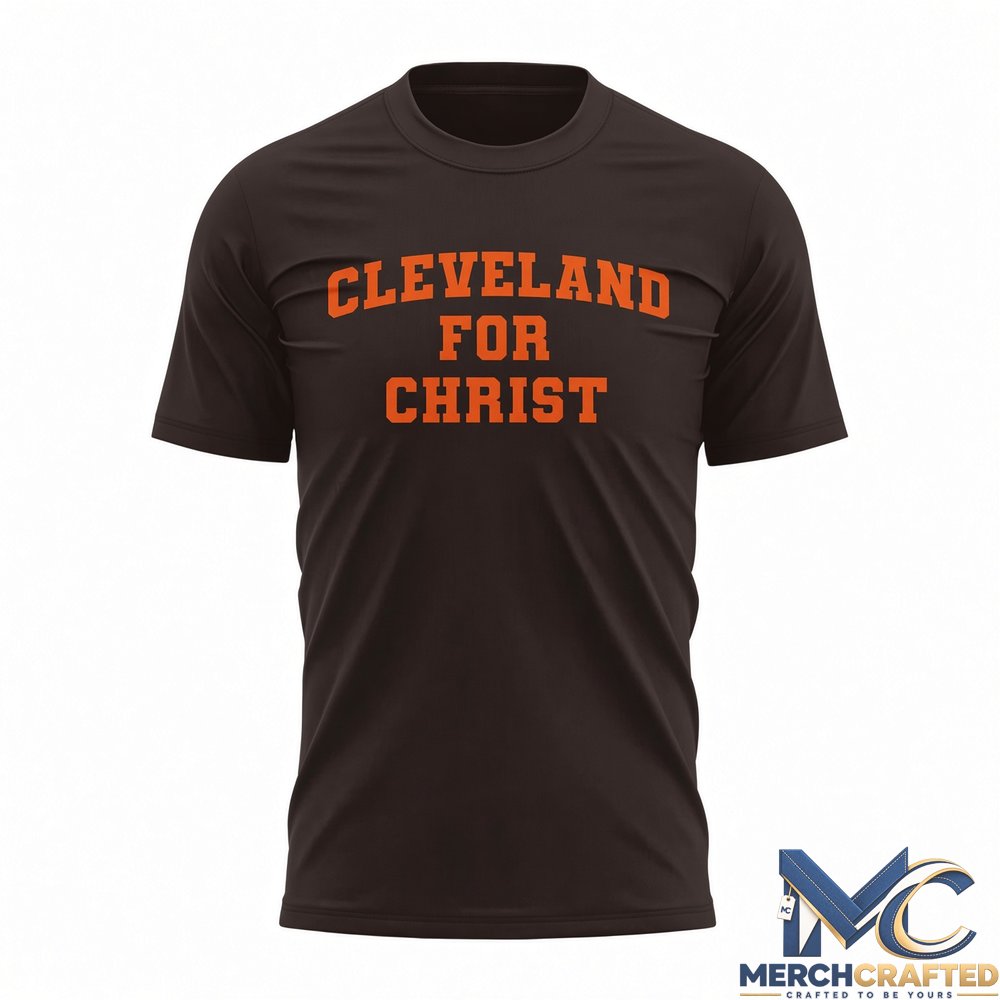 Cleveland Browns ‘Cleveland For Christ’ T-Shirt