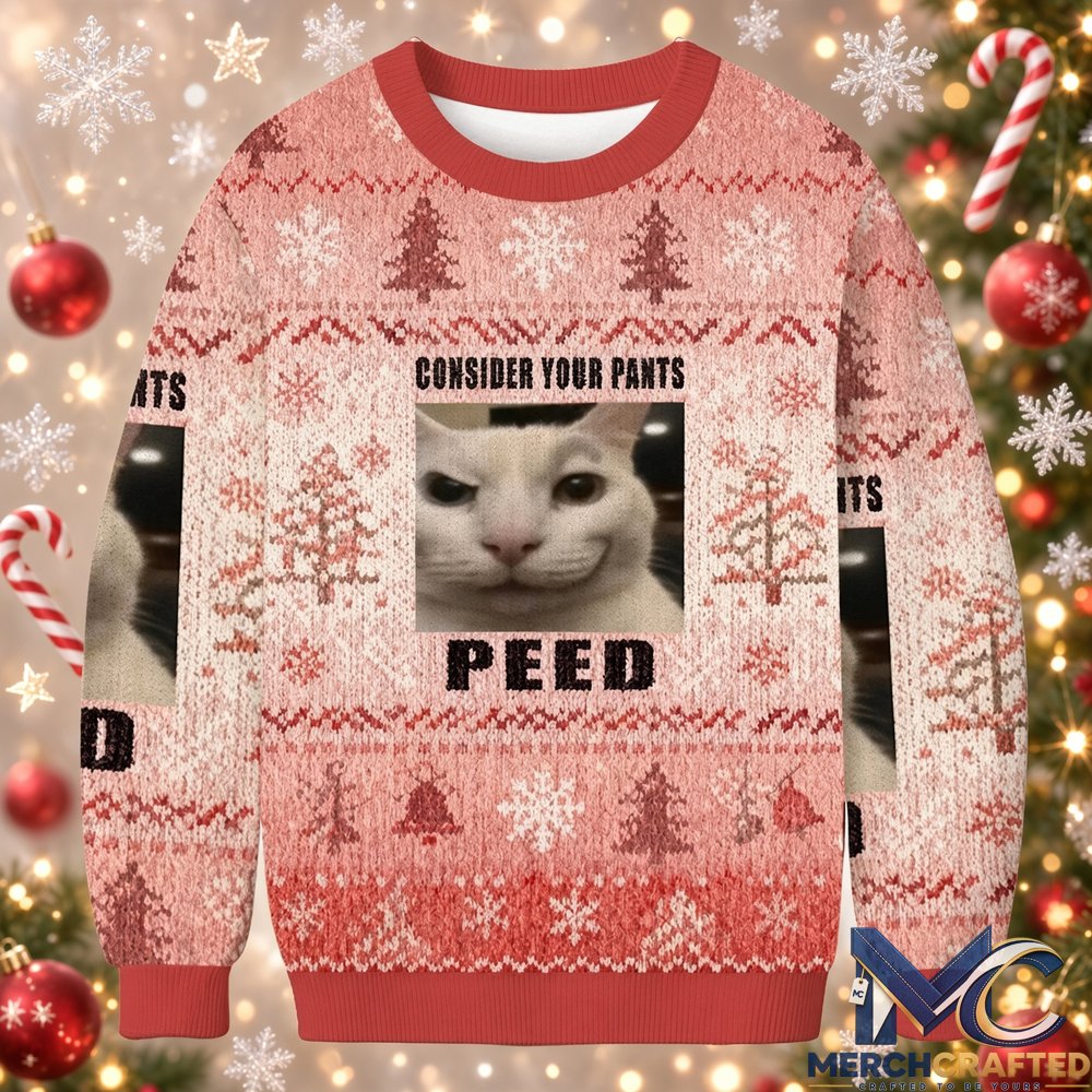 Consider Your Pants Peed Funny Cat Meme 2026 Christmas Ugly Sweater Holiday Knit Pullover