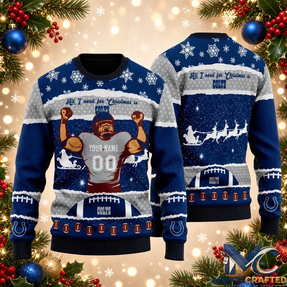 Indianapolis Colts Ugly Christmas Sweater All I Need For Christmas Personalized Knit Pullover Unisex