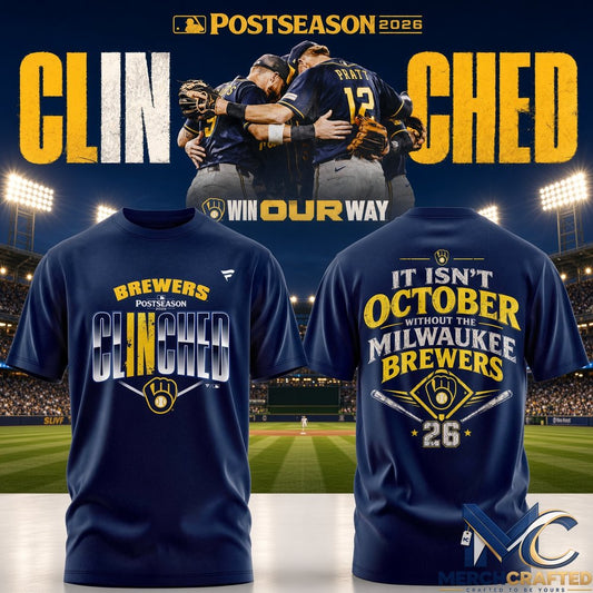Milwaukee Brewers Clinched Postseason 2026 Navy T-Shirt It Isn't October Without The Brewers