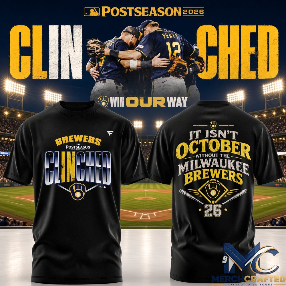 Milwaukee Brewers Clinched Postseason 2026 T-Shirt It Isn't October Without The Brewers