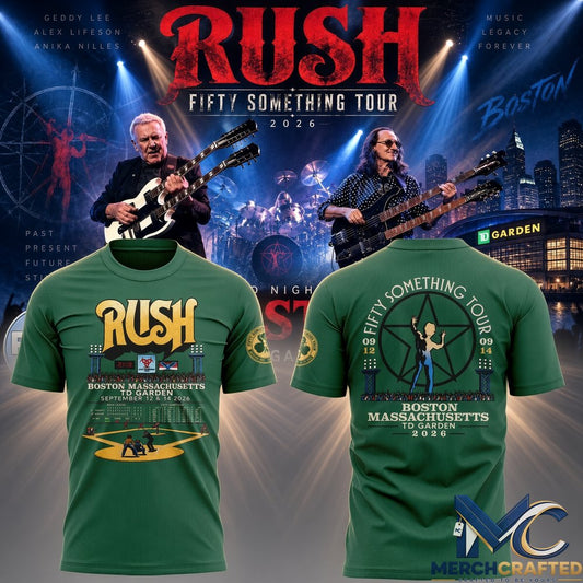 Rush Fifty Something Tour 2026 Boston T Shirt Green Graphic Tee TD Garden