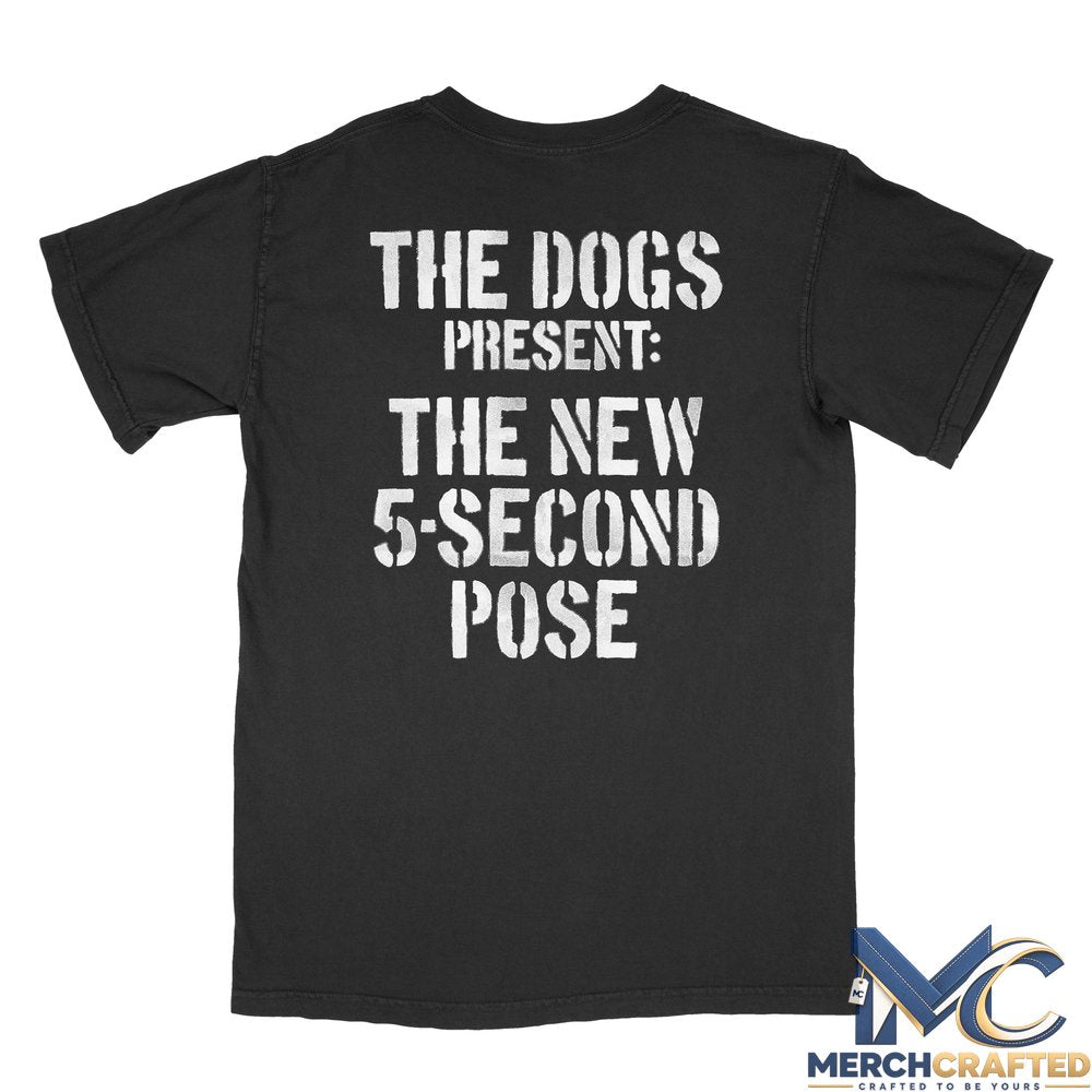 The Dogs - The New 5-Second Pose T-Shirt