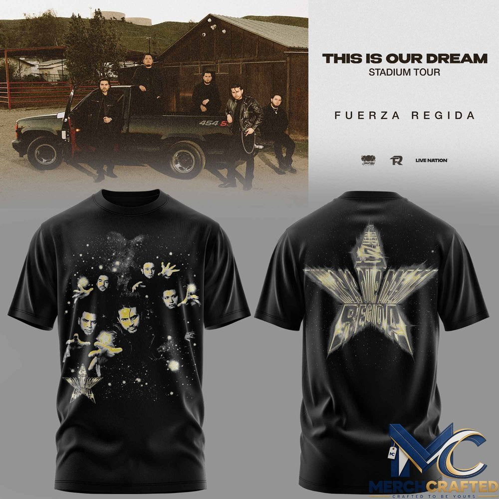 This Is Our Dream Stadium Tour 2026 Fuerza Regida Band Limited Edition Shirt