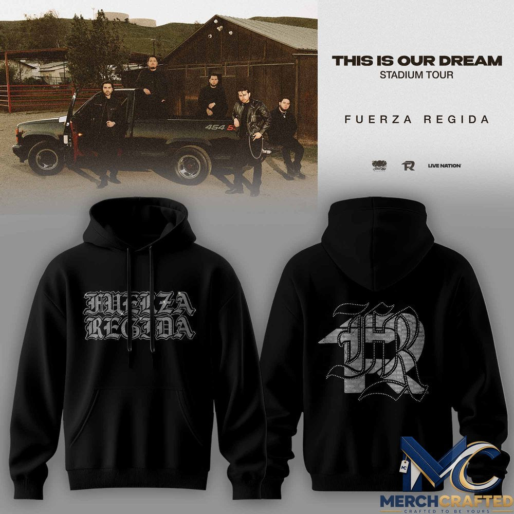 This Is Our Dream Stadium Tour 2026 Fuerza Regida Limited Edition Hoodie