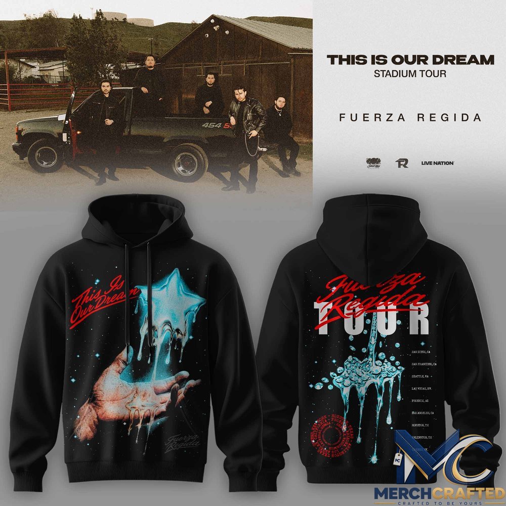 This Is Our Dream Stadium Tour Fuerza Regida 2026 Special Hoodie