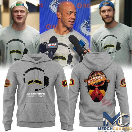 Vancouver Canucks John Cheech Garrett Forever a Canuck Hoodie