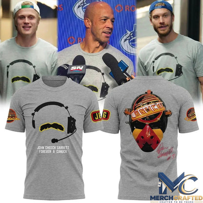 Vancouver Canucks John Cheech Garrett Forever a Canuck T Shirt